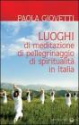 Luoghi di meditazione, di pellegrinaggio, di spiritualit�