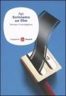 Scriviamo un film. Manuale di sceneggiatura Scriviamo un film. Manuale di sceneggiatura