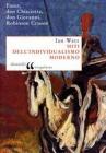 Miti dell'individualismo moderno. Faust, don Chisciotte, don Giovanni, Robinson Crusoe