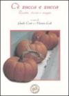 C'� zucca e zucca. Ricette, storia e magia