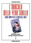 L' oracolo della vera sibilla. Corso completo di lettura delle carte. Manuale pratico. Consigli, metodi e tecniche L' oracolo della vera sibilla. Corso completo di lettura delle carte. Manuale pratico. Consigli, metodi e tecniche