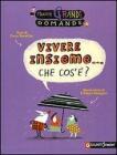 Vivere insieme... che cos'�?