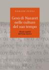 Ges� di Nazaret nelle culture del suo tempo. Alcune aspetti del Ges� storico