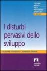 I disturbi pervasivi dello sviluppo