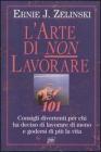 L' arte di non lavorare