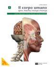 Corpo umano. Igiene, anatomia, fisiologia, patologia. Con espansione online. Per le Scuole superiori vol.1