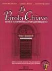 La parola chiave. Trame e interpreti dello scenario reigioso. Per le Scuole superiori. Con CD-ROM vol.1 La parola chiave. Trame e interpreti dello scenario reigioso. Per le Scuole superiori. Con CD-ROM vol.1