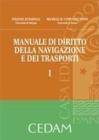 Manuale di diritto della navigazione e dei trasporti vol.1