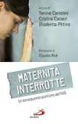 Maternit� interrotte. Le conseguenze psichiche dell'interruzione volontaria di gravidanza
