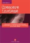 Crescere insieme. I diversabili e l'acquisizione dell'autonomia: la metodologia e le attivit� educativo-riabilitative di un Centro diurno