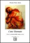 Cane dannato. Versi e commenti dalla realt� alla crisi