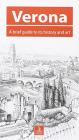 Verona. A brief guide to its history and art