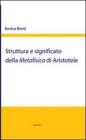 Struttura e significato della Metafisica di Aristotele