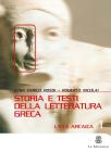 Storia e testi della letteratura greca. Esercizi e percorsi-Strumenti.Per il Liceo classico vol.1