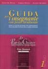 La parola chiave. Trame e interpreti dello scenario religioso. Per le Scuole superiore. Guida per l'insegnante. Per il biennio vol.1
