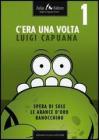 Cera una volta. Vol 1. E-book