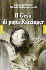 Il Ges� di papa Ratzinger