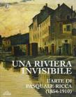 Una riviera invisibile. L'arte di Pasquale Ricca (1854-1910)