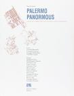 Palermo panormous. Occasioni per indagare sulla citt� e sul progetto urbano contemporaneo