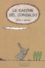 Le cacche del coniglio Le cacche del coniglio