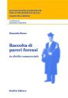 Raccolta di pareri forensi. In diritto commerciale