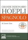 Grande dizionario Hoepli spagnolo. Spagnolo-italiano, italiano-spagnolo Grande dizionario Hoepli spagnolo. Spagnolo-italiano, italiano-spagnolo