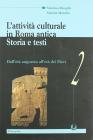 L' attivit� culturale in Roma antica. Per le Scuole superiori vol.2