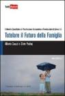 Tutelare il futuro della famiglia