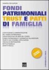 Fondi patrimoniali, trust e patti di famiglia