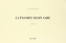 La passion selon Sade. Ediz. francese