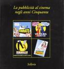 La pubblicit� al cinema negli anni Cinquanta
