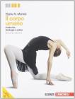 Corpo umano. Anatomia, fisiologia e salute. Con espansione online. Per le Scuole superiori