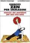Esercizi zen per immagini. Esercizi dei meridiani per una vita sana