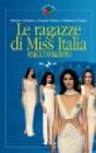 Le ragazze di Miss Italia raccontano