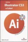 Adobe Illustrator CS3 a colori. Con CD-ROM