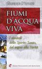 Fiumi d'acqua viva. I simboli dello Spirito Santo, dal segno alla verit�