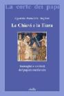 Le chiavi e la tiara. Immagini e simboli del papato medievale