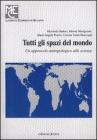 Tutti gli spazi del mondo. Un approccio antropologico alle scienze