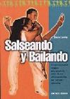 Salseando y bailando. Un emozionante viaggio alla scoperta delle danze afro-caraibiche, dal danzón alla salsa Salseando y bailando. Un emozionante viaggio alla scoperta delle danze afro-caraibiche, dal danzón alla salsa