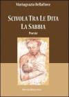 Scivola tra le dita la sabbia