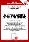 Il sistema europeo di tutela del detenuto. Con CD-ROM