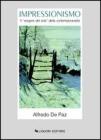 Impressionismo. Il �Sorgere del sole� della contemporaneit�