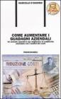 Come aumentare i guadagni aziendali. Un metodo operativo per migliorare la redditivit� aziendale con l'analisi dei costi