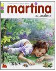 Martina naturalista. Con gadget