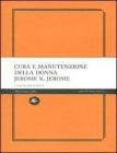 Cura e manutenzione della donna Cura e manutenzione della donna