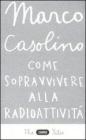 Come sopravvivere alla radioattivit�