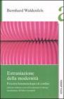 Estraniazione della modernit�. Percorsi fenomenologici di confine