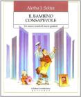 Il bambino consapevole. Un nuovo modo di essere genitori