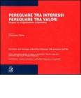 Perequare tra interessi, perequare tra valori. Regole di progettazione urbanistica