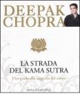 La strada verso il Kama Sutra. Una guida alla saggezza del corpo